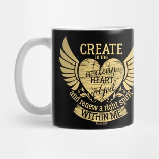 Create in me a clean heart o God and renew a right spirit within me. Mug